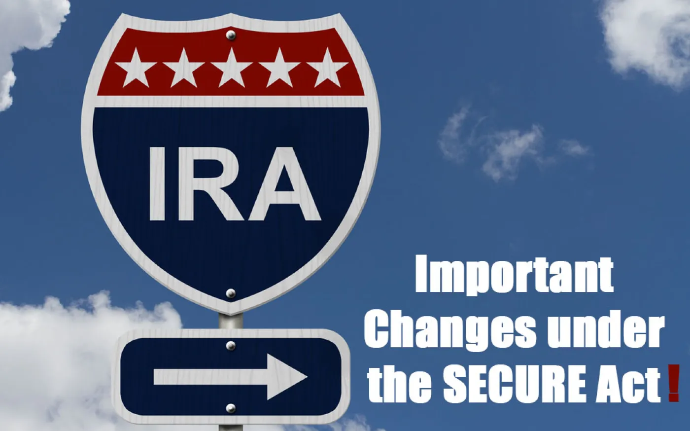 Important IRA and Roth Changes Under the SECURE Act