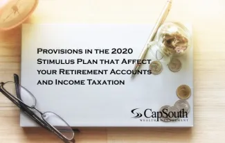  Provisions in the 2020 Stimulus Plan that Affect your Retirement Accounts and Income Taxation