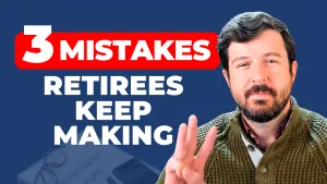 Three Common Retirement Withdrawal Mistakes