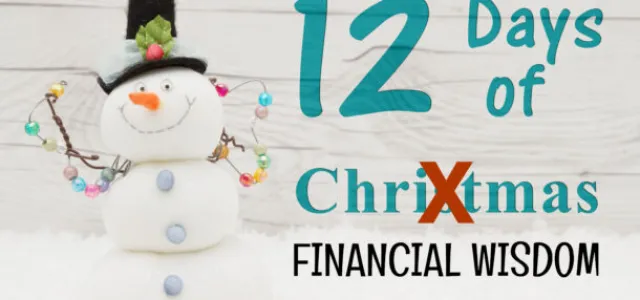 The Twelve Days of Financial Wisdom: A Holiday Guide